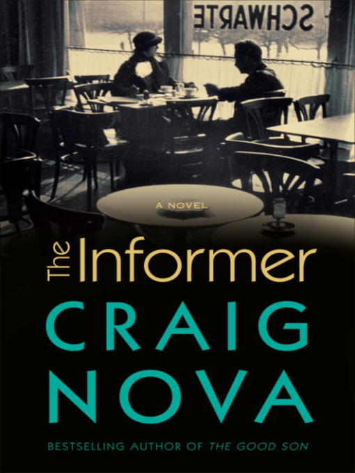 Title details for The Informer by Craig Nova - Available